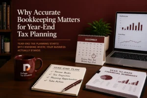 Why Accurate Bookkeeping Matters for Year-End Tax Planning
